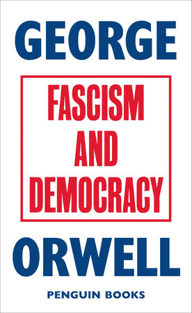 Fascism and Democracy MM by George Orwell