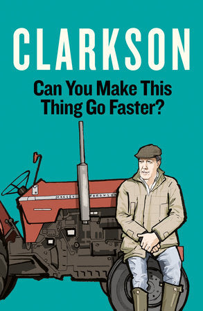 Can You Make This Thing Go Faster? Hardcover by Jeremy Clarkson
