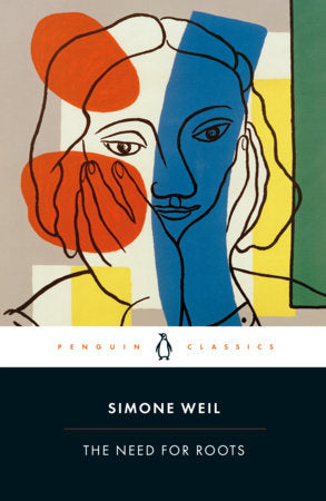The Need for Roots Paperback by Simone Weil; Translated by Ros Schwartz; Introduction by Dr. Kate Kirkpatrick