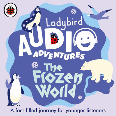 Ladybird Audio Adventures (The Frozen World) Audio by Ladybird