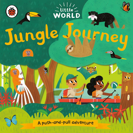 Jungle Journey: A Push-and-Pull Adventure Board Book by Ladybird; Illustrated by Allison Black