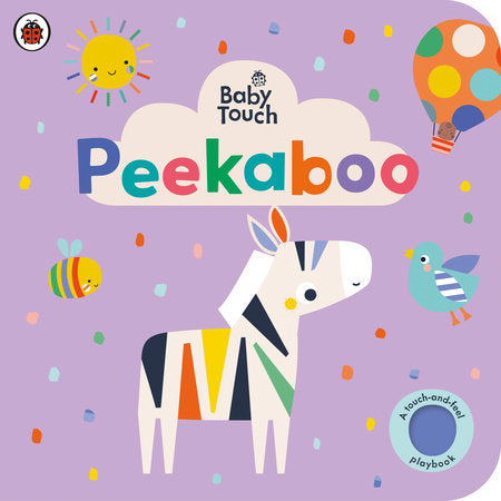 Peekaboo: A Touch-and-Feel Playbook Board Book by Ladybird; Illustrated by Lemon Ribbon Studio