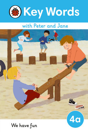 Key Words with Peter and Jane Level 4a - We Have Fun! Hardcover by Ladybird