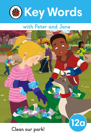 Key Words with Peter and Jane Level 12a - Clean Our Park! Hardcover by Ladybird