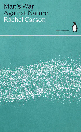 Man's War Against Nature Paperback by Rachel Carson