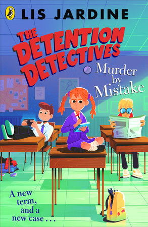 The Detention Detectives: Murder By Mistake Paperback by Lis Jardine