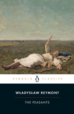 The Peasants Paperback by Wladyslaw Reymont; Translated by Anna Zaranko; Introduction by Ryszard Koziolek