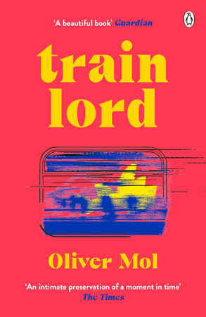 Train Lord Paperback by Oliver Mol