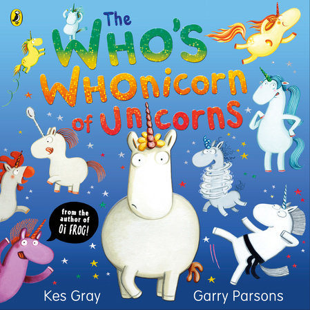 The Who's Whonicorn of Unicorns Paperback by Kes Gray