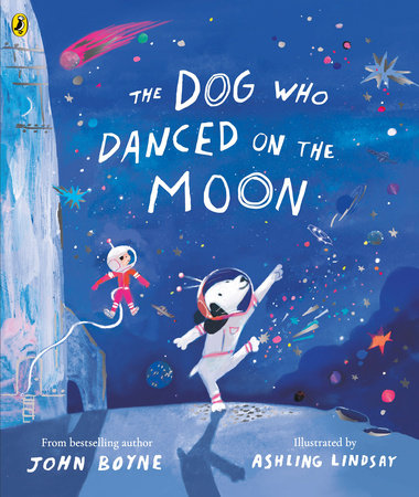The Dog Who Danced on the Moon Paperback by John Boyne
