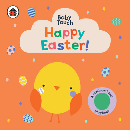 Happy Easter!: A Touch-and-Feel Playbook Board Book by Ladybird; Illustrated by Lemon Ribbon Studio