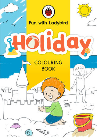 Fun With Ladybird: Colouring Book: Holiday Paperback by Ladybird