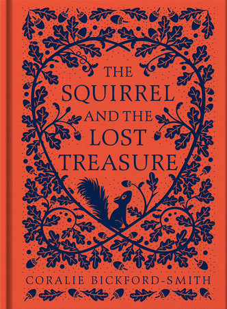 The Squirrel and the Lost Treasure Hardcover by Coralie Bickford-Smith