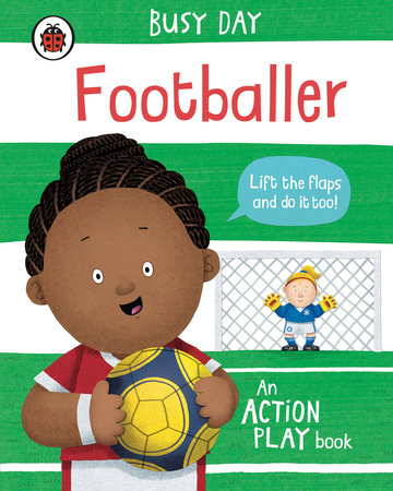 Busy Day: Footballer Board Book by Dan Green