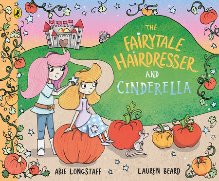 The Fairytale Hairdresser and Cinderella Paperback by Abie Longstaff
