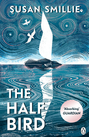 The Half Bird Paperback by Susan Smillie