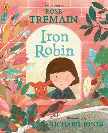 Iron Robin TR by Rose Tremain; Illustrated by Rirchard Jones