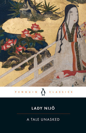 A Tale Unasked Paperback by Lady Nijo; Translated by Meredith McKinney