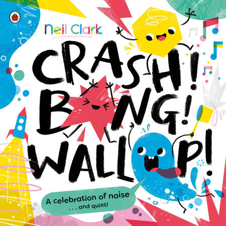 Crash! Bang! Wallop! Paperback by Neil Clark