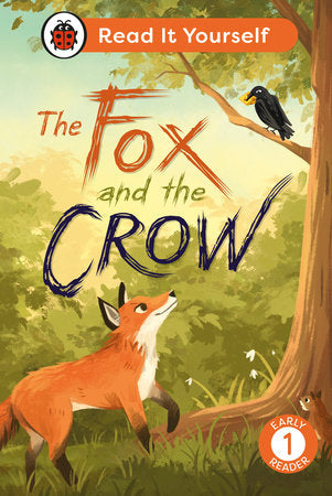 The Fox and the Crow: Read It Yourself - Level 1 Early Reader Hardcover by Ladybird
