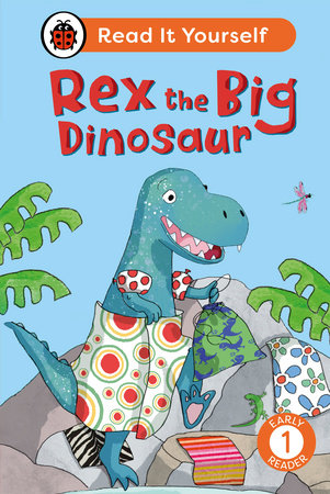 Rex the Big Dinosaur: Read It Yourself - Level 1 Early Reader HC by Ladybird