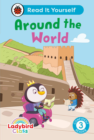 Ladybird Class Around the World: Read It Yourself - Level 3 Confident Reader Hardcover by Ladybird