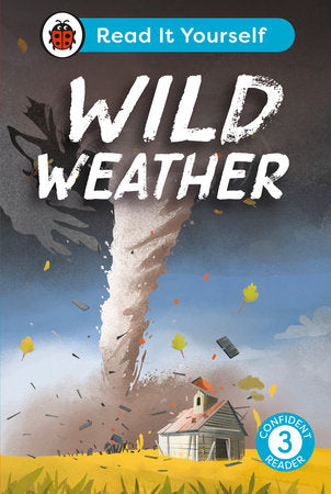 Wild Weather: Read It Yourself - Level 3 Confident Reader Hardcover by Ladybird