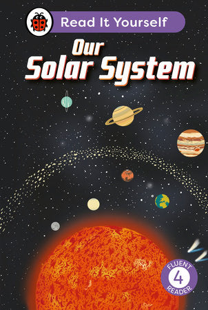 Our Solar System: Read It Yourself - Level 4 Fluent Reader Hardcover by Ladybird
