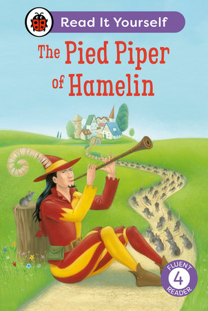 The Pied Piper of Hamelin: Read It Yourself - Level 4 Fluent Reader Hardcover by Ladybird