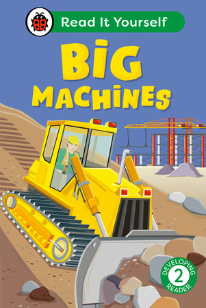 Big Machines: Read It Yourself - Level 2 Developing Reader Hardcover by Ladybird