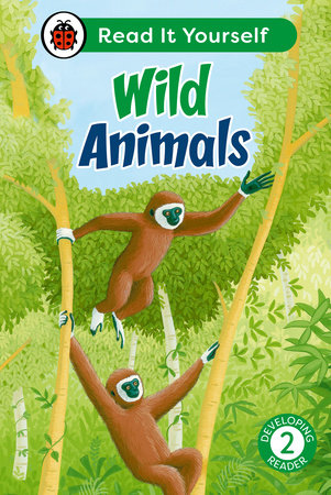 Wild Animals: Read It Yourself - Level 2 Developing Reader HC by Ladybird