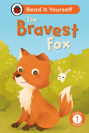 The Bravest Fox: Read It Yourself - Level 1 Early Reader Hardcover by Ladybird