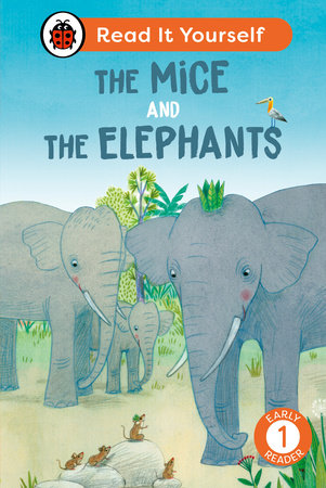 The Mice and the Elephants: Read It Yourself - Level 1 Early Reader Hardcover by Ladybird