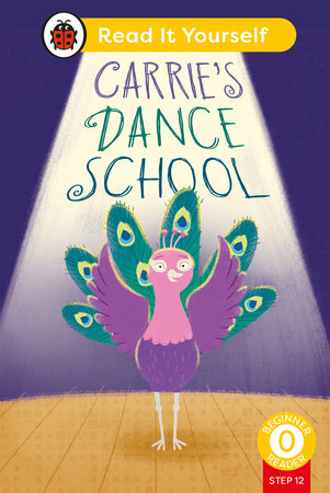 Carrie's Dance School (Phonics Step 12): Read It Yourself - Level 0 Beginner Reader Hardcover by Ladybird