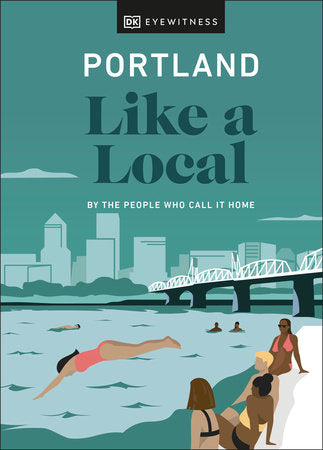 Portland Like a Local: By the People Who Call It Home Hardcover by Alex Frane