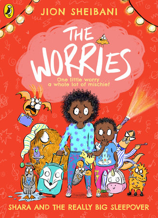 The Worries: Shara and the Really Big Sleepover Paperback by Jion Sheibani
