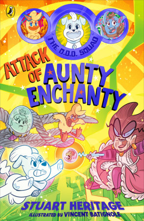 The O.D.D. Squad: Attack of Aunty Enchanty Paperback by Stuart Heritage