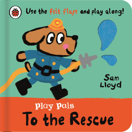 Play Pals: To the Rescue Board Book by Sam Lloyd