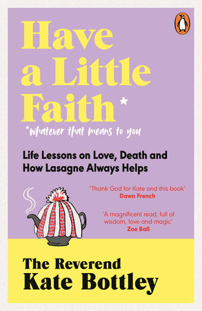Have A Little Faith Paperback by The Reverend Kate Bottley
