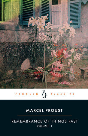 Remembrance of Things Past: Volume 1 TR by Marcel Proust