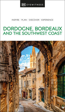 DK Dordogne, Bordeaux and the Southwest Coast Paperback by DK Travel