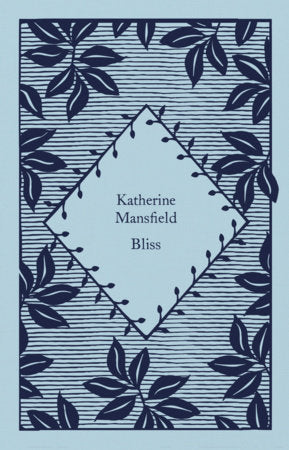 Bliss Hardcover by Katherine Mansfield; Cover illustrated by Coralie Bickford-Smith