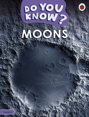 Do You Know? Level 3 - Moons Paperback by Ladybird