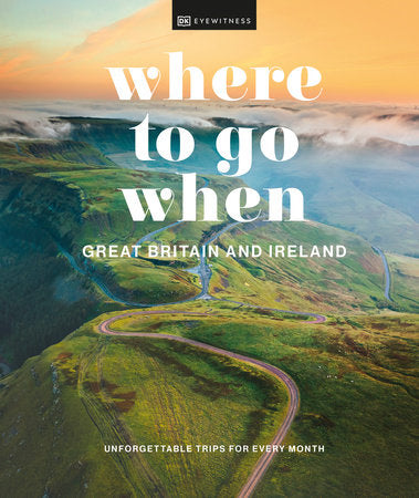 Where to Go When Great Britain and Ireland Hardcover by DK