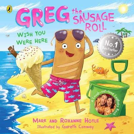 Greg the Sausage Roll: Wish You Were Here TR by Mark and Roxanne Hoyle