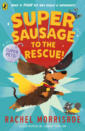 Supersausage to the rescue! Paperback by Rachel Morrisroe