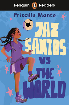 Penguin Readers Level 3: Jaz Santos vs. The World (ELT Graded Reader) Paperback by Priscilla Mante