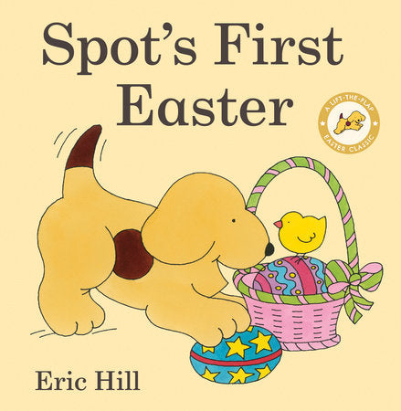 Spot's First Easter Board Book by Eric Hill; Illustrated by Eric Hill