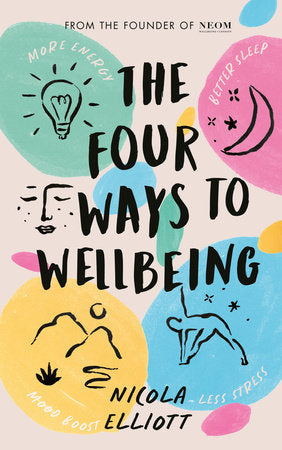 The Four Ways to Wellbeing Hardcover by Nicola Elliot