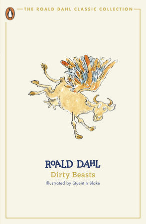 Dirty Beasts Paperback by Roald Dahl; Illustrated by Quentin Blake